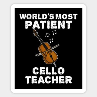 World's Most Patient Cello Teacher, Cellist Funny Magnet